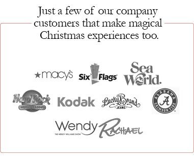 Just a few of our company customers that make magical Christmas experiences too.