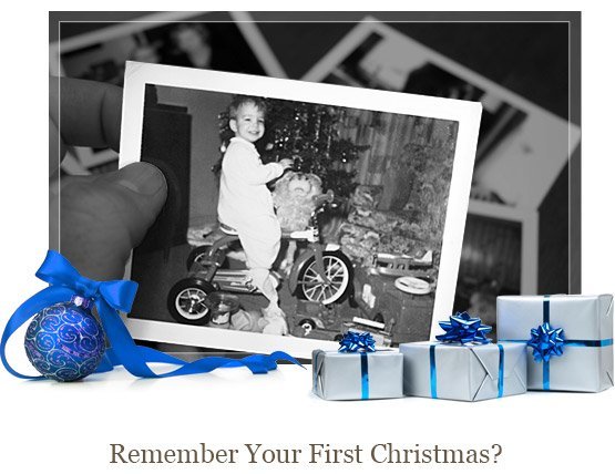 Remember Your Firt Christmas?